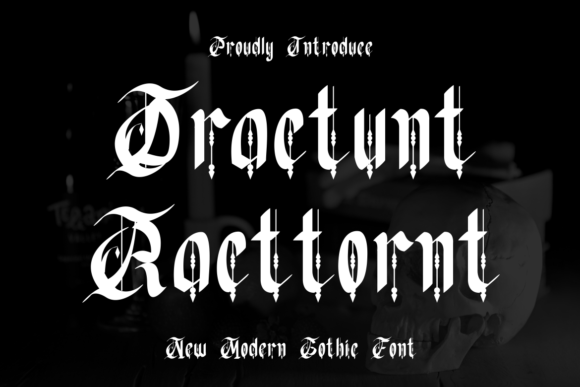 Dractunt Racttornt: A Bold Assessment of a High-Impact Blackletter Typeface