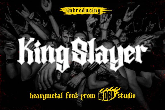 King Slayer Font: The Ultimate Guide to Adding Heavy Metal Edge to Your Design Projects