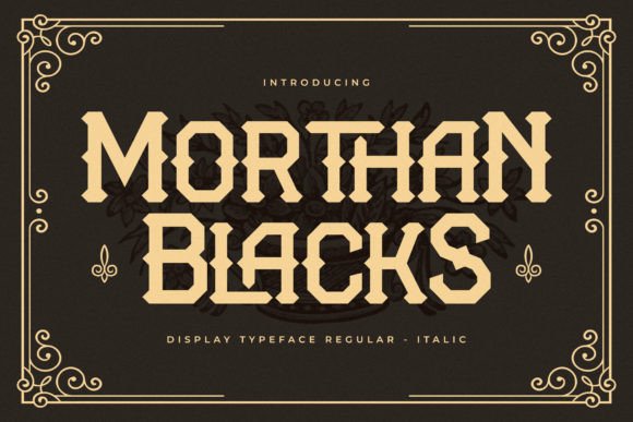 Morthan Blacks: A Modern Take on Classic Blackletter