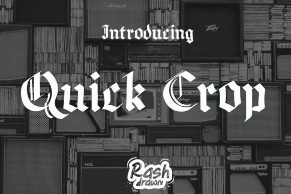 Quickcrop: A Modular Blackletter Typeface for Bold Design