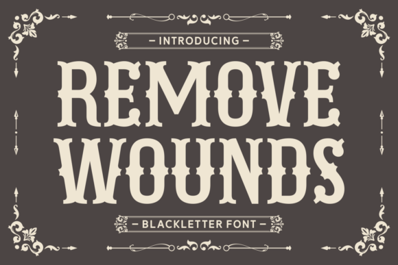 The Rugged Allure of Remove Wounds: Elevating Typography with Western Boldness